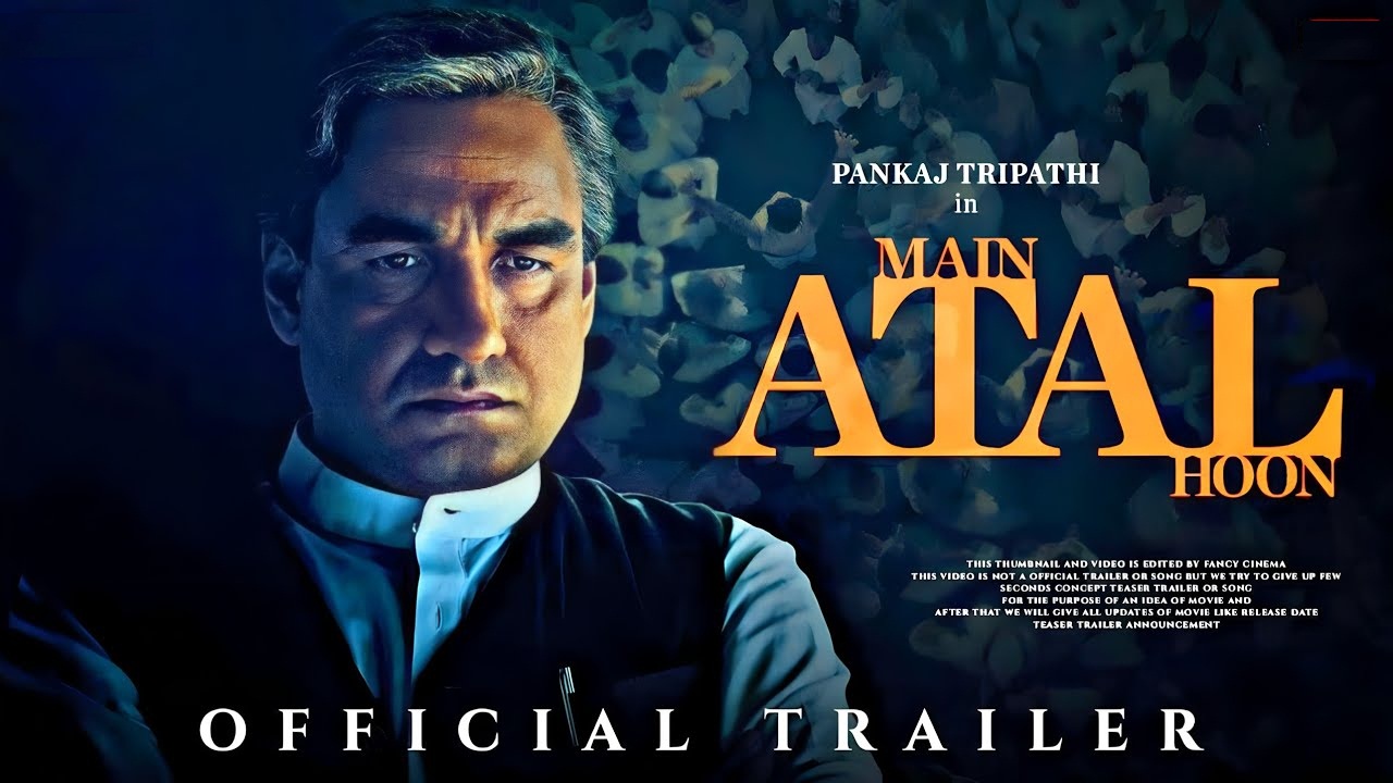 Main Atal Hoon Movie