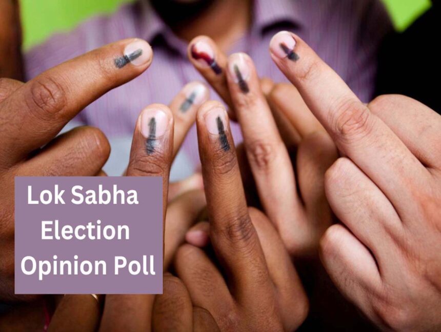 Lok Sabha Election Opinion Poll